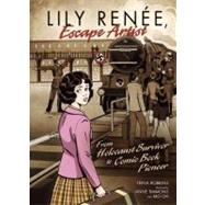 Lily Renée, Escape Artist : From Holocaust Survivor to Comi..., 9780761381143