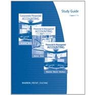 Study Guide, Chapters 1-15 for Warren/Reeve/Duchac's Financial & Managerial Accounting, 11th,9780538481151 Study Guide, Chapters 1-15 for Warren/Reeve/Duchac's Financial & Managerial Accounting, 11th,9780538481151