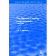 The Second Coming (Routledge Revivals): Popular Millenarianism, 1780-1850,9780415531153 The Second Coming (Routledge Revivals): Popular Millenarianism, 1780-1850,9780415531153