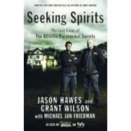 Seeking Spirits : The Lost Cases of the Atlantic Paranormal ..., 9781439101155