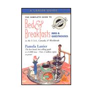 The Complete Guide to Bed & Breakfasts, Inns & Guesthouses: ..., 9781580081160