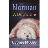 Norman : A Dogs Life