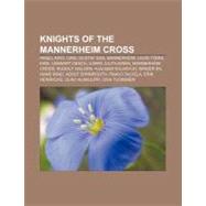 Knights of the Mannerheim Cross : Aksel Airo, Carl Gustaf Em..., 9781155831169