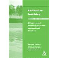 Reflective Teaching: Effective and Evidence-Informed Professional Practice,9780826451170 Reflective Teaching: Effective and Evidence-Informed Professional Practice,9780826451170