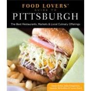 Food Lovers' Guide to Pittsburgh : The Best Restaurants, Mar..., 9780762781171