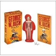 The George W. Bush Voodoo Kit: Stick It to Him Like He's Bee..., 9780762431175