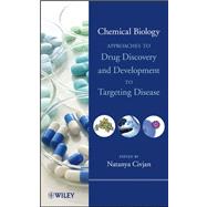 Chemical Biology : Approaches to Drug Discovery and Developm..., 9781118101186