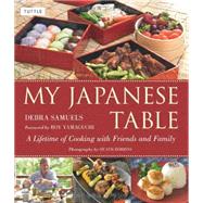 My Japanese Table : A Lifetime of Cooking with Friends and F..., 9784805311189