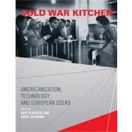 Cold War Kitchen : Americanization, Technology, and European..., 9780262151191