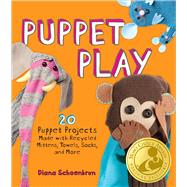 Puppet Play : 20 Puppet Projects Made with Recycled Mittens,..., 9781449401191