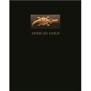 African Gold: Jewellery and Ornaments from Ghana, Cote D'lvo..., 9783791341194