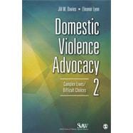Domestic Violence Advocacy: Complex Lives / Difficult Choices,9781452241203 Domestic Violence Advocacy: Complex Lives / Difficult Choices,9781452241203