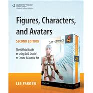 Figures, Characters and Avatars : The Official Guide to Usin..., 9781435461208