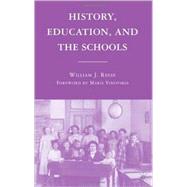 History, Education, and the Schools,9780230621213 History, Education, and the Schools,9780230621213