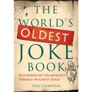 The World's Oldest Joke Book: Hundreds of Hilariously Terrib..., 9781402261213