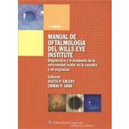Manual de OftalmologÃa del Wills Eye Institute : Diagnósti..., 9788496921221