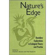 Nature's Edge : Boundary Explorations in Ecological Theory 