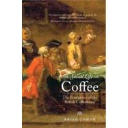 The Social Life of Coffee; The Emergence of the British Coff..., 9780300171228