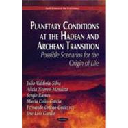 Planetary Conditions at the Hadean and Archean Transitsion :..., 9781612091228