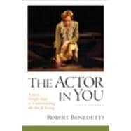 The Actor In You Sixteen Simple Steps to Understanding the A..., 9780205781232