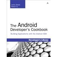 The Android Developer's Cookbook Building Applications with ..., 9780321741233