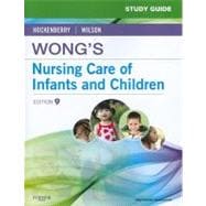 Study Guide for Wong's Nursing Care of Infants and Children, 9780323071239