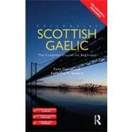 Colloquial Scottish Gaelic: The Complete Course for Beginners,9780415691239 Colloquial Scottish Gaelic: The Complete Course for Beginners,9780415691239