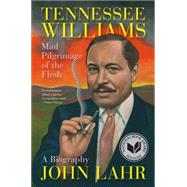 Tennessee Williams: Mad Pilgrimage of the Flesh,9780393021240 Tennessee Williams: Mad Pilgrimage of the Flesh,9780393021240