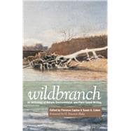 Wildbranch : An Anthology of Nature, Environmental, and Plac..., 9781607811244