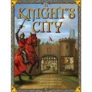 A Knight's City; With Amazing Pop-Ups and an Interactive Tou..., 9781416961246