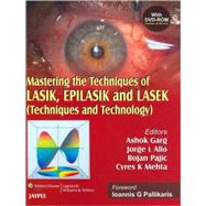 Mastering the Techniques of Lasik, Epilasik and Lasek: Techn..., 9780781791250
