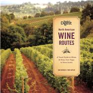 North American Wine Routes : A Travel Guide to Wines and Vin..., 9781606521250