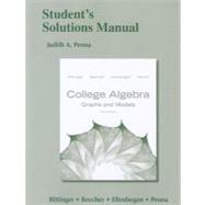 Student's Solutions Manual for College Algebra Graphs and Models,9780321791252 Student's Solutions Manual for College Algebra Graphs and Models,9780321791252