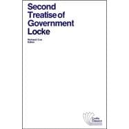 Second Treatise of Government An Essay Concerning the True O..., 9780882951256