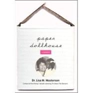 Paper Dollhouse; The Story of My Mother, Her Strength and Sa..., 9780762761258
