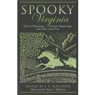 Spooky Virginia : Tales of Hauntings, Strange Happenings, an..., 9780762751259