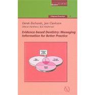 Evidence-Based Dentistry: Managing Information for Better Pr..., 9781850971269