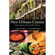 New Orleans Cuisine : Fourteen Signature Dishes and Their Hi..., 9781604731279