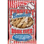 The Funniest Baseball Book Ever The National Pastime's Great..., 9780740791284