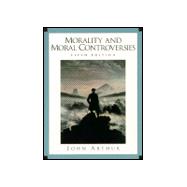 Morality and Moral Controversies,9780139141287 Morality and Moral Controversies,9780139141287