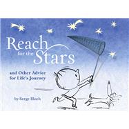 Reach for the Stars : And Other Advice for Life's Journey, 9781402771293