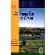 From Tee to Green : Southern Alberta, Southeastern British Columbia, Northern Montana, Southwestern Saskatchewan,9781550591293 From Tee to Green : Southern Alberta, Southeastern British Columbia, Northern Montana, Southwestern Saskatchewan,9781550591293