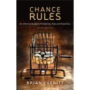 Chance Rules : An Informal Guide to Probability, Risk and St..., 9780387781297