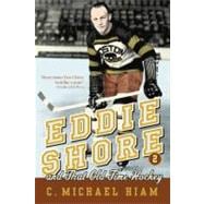 Eddie Shore and That Old-time Hockey,9780771041297 Eddie Shore and That Old-time Hockey,9780771041297