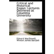 Critical and Historical Essays : Lectures Delivered at Columbia University,9781110201297 Critical and Historical Essays : Lectures Delivered at Columbia University,9781110201297