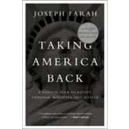 Taking America Back: A Radical Plan to Revive Freedom, Moral..., 9781935071297