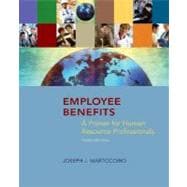 Employee Benefits : A Primer for Human Resource Professionals,9780073381299 Employee Benefits : A Primer for Human Resource Professionals,9780073381299