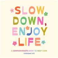 ISBN 9798887621302 product image for Slow Down, Enjoy Life | upcitemdb.com