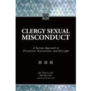 Clergy Sexual Misconduct : A Systems Approach to Prevention,..., 9780983271307