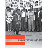 For All the World to See; Visual Culture and the Struggle fo..., 9780300121315